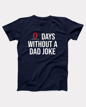 0 Days Without a Dad Joke T-Shirt