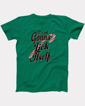 It's Not Gonna Lick Itself T-Shirt