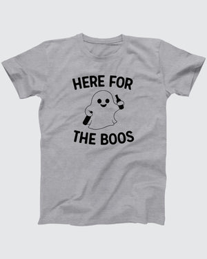 Here For The Boos T-Shirt