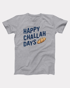 Happy Challah Days T-Shirt