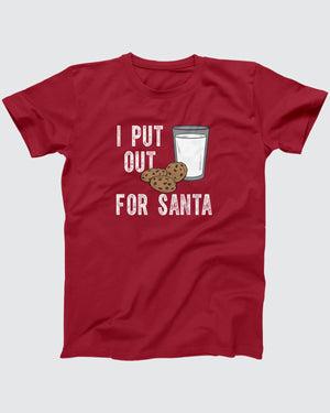 I Put Out For Santa T-Shirt