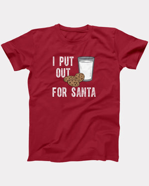 I Put Out For Santa T-Shirt