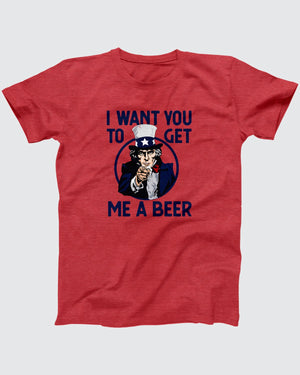 I Want You To Get Me A Beer T-Shirt