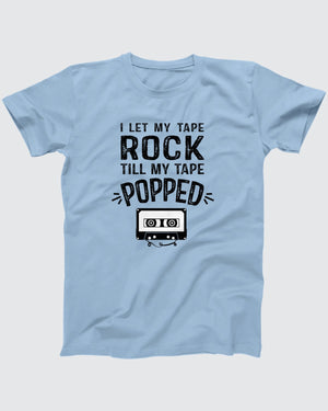 I Let My Tape Rock T-Shirt