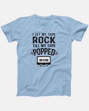 I Let My Tape Rock T-Shirt