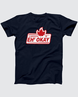Canada Is Eh' Okay T-Shirt