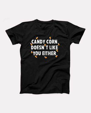 Candy Corn Doesn't Like You Either T-Shirt