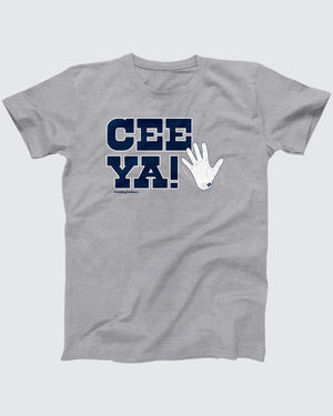 Cee Ya T-Shirt