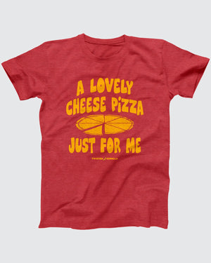 Cheese Pizza Just For Me T-Shirt, flat lay on grey