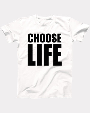 Choose Life T-Shirt
