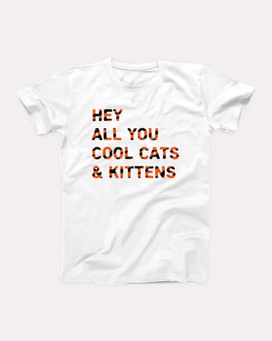 Hey All You Cool Cats And Kittens t-shirt in White, flat lay on grey