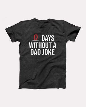 0 Days Without a Dad Joke T-Shirt
