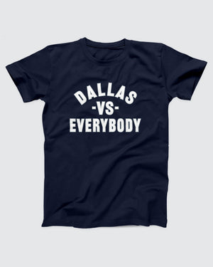 Dallas vs Everybody T-Shirt