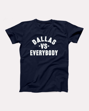 Dallas vs Everybody T-Shirt