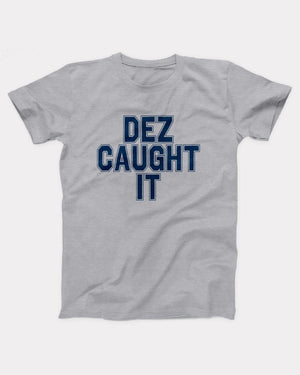 Dez Caught It T-Shirt