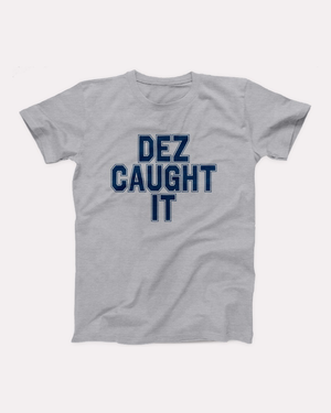 Dez Caught It T-Shirt