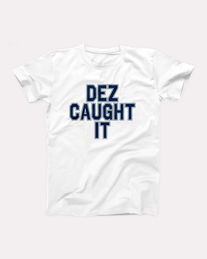 Dez Caught It T-Shirt