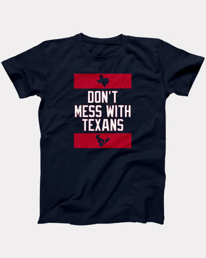 Don't Mess With Texans T-Shirt