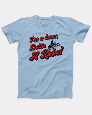 I'm A Loner Dottie, A Rebel T-Shirt, flat lay on grey