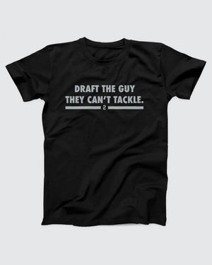 Draft the Guy They Can't Tackle T-Shirt