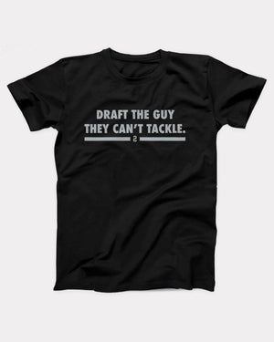 Draft the Guy They Can't Tackle T-Shirt