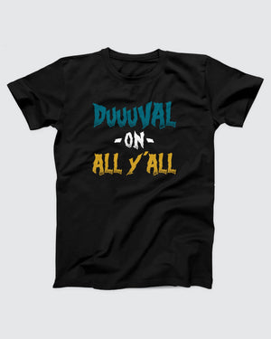 Duuuval On All Y'all T-Shirt