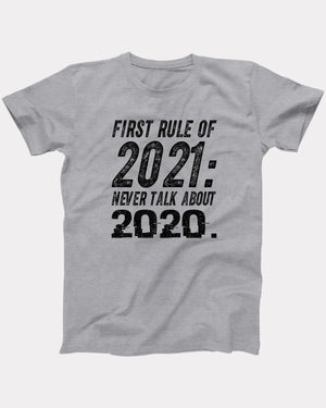 First Rule of 2021 T-Shirt