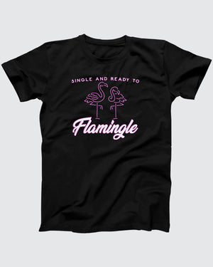Single and Ready To Flamingle t-shirt in Black, flat lay on grey