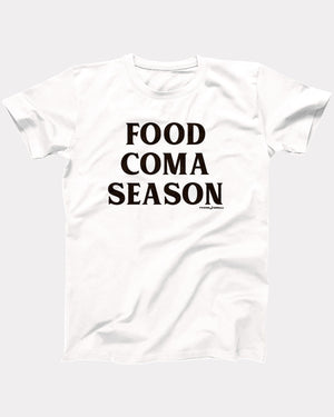 Food Coma Season T-Shirt