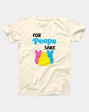 For Peeps Sake T-Shirt