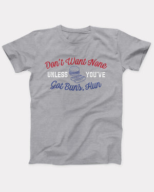 Got Buns Hun T-Shirt
