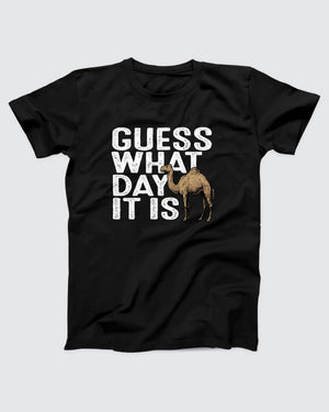 Guess What Day It Is T-Shirt