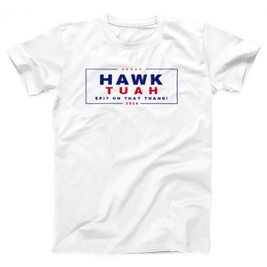 Hawk Tuah Spit On That Thang Adult Unisex T-Shirt Twisted Gorilla