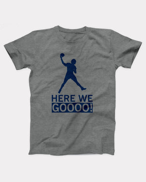 Here We Goooo T-Shirt