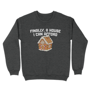 Finally A House I Can Afford Ugly Sweater