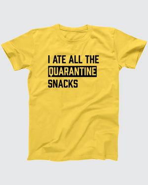 I Ate All The Quarantine Snacks T-Shirt