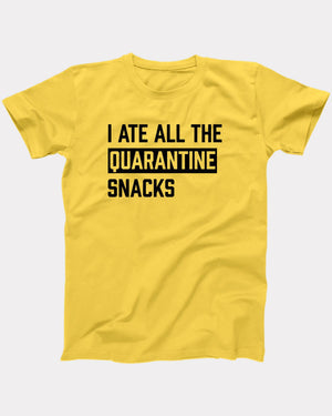 I Ate All The Quarantine Snacks T-Shirt