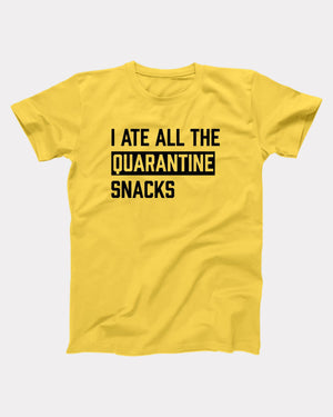 I Ate All The Quarantine Snacks T-Shirt