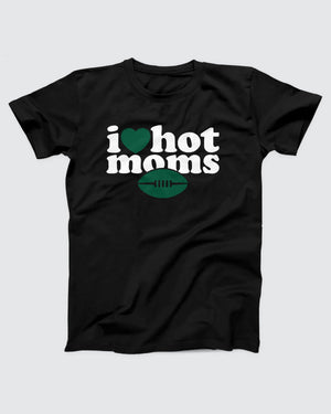 I Love Hot Moms NYJ T-Shirt