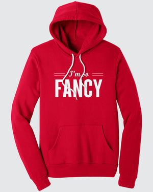 I'm So Fancy Hoodie