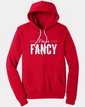 I'm So Fancy Hoodie