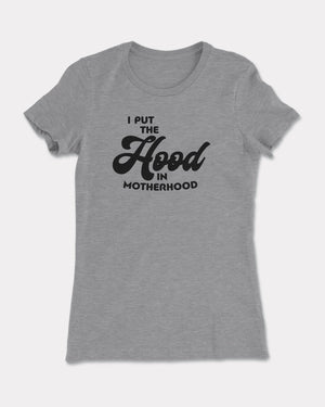 I Put The Hood In Motherhood Hoodie