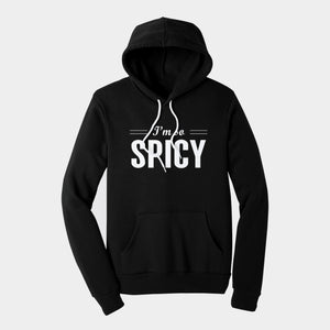 im so spicy hoodie