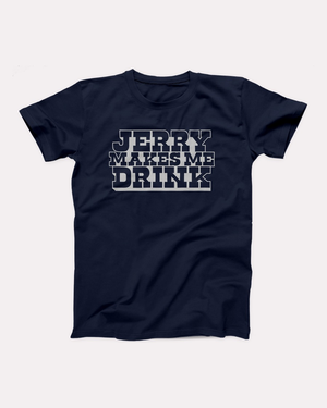 Jerry Makes Me Drink Adult Unisex T-Shirt Twisted Gorilla