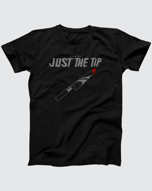 Just The Tip T-Shirt