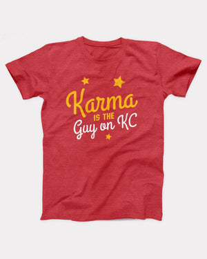 Karma is the Guy on KC T-Shirt