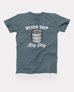 Never Skip Keg Day T-Shirt in Heather Slate, flat lay on grey