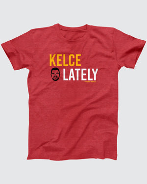Kelce Lately T-Shirt