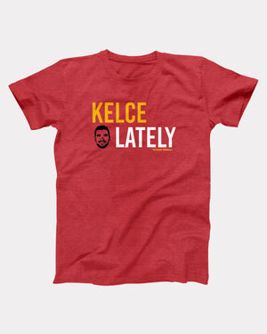 Kelce Lately T-Shirt