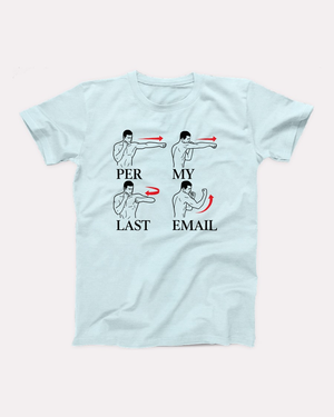 Per My Last Email T-Shirt